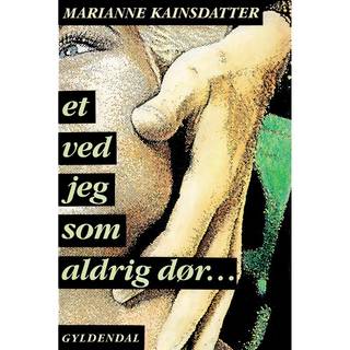 Et ved jeg som aldrig dør