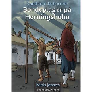 Rundt om friherren: Bondeplager på Herningsholm