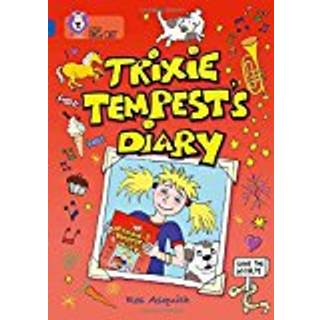 Trixie Tempest’s Diary