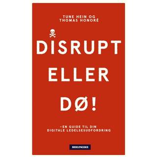 Disrupt - eller dø!