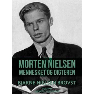 Morten Nielsen. Mennesket og digteren