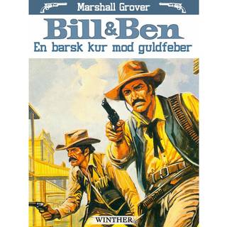 Bill og Ben - En barsk kur mod guldfeber