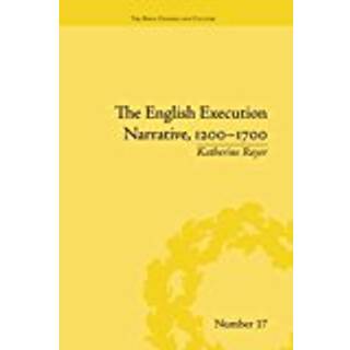 The English Execution Narrative, 1200-1700