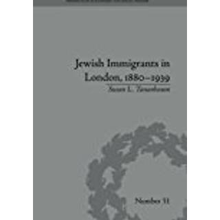 Jewish Immigrants in London, 1880–1939
