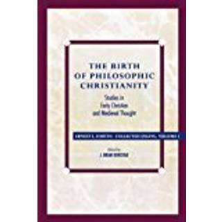 The Birth of Philosophic Christianity