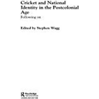 Cricket and National Identity in the Postcolonial Age