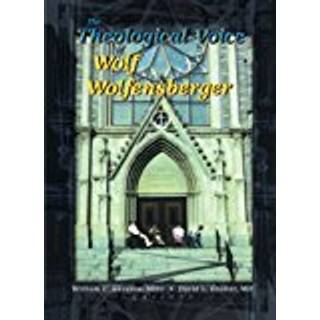 The Theological Voice of Wolf Wolfensberger