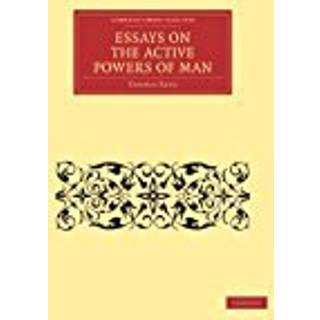 Essays on the Active Powers of Man