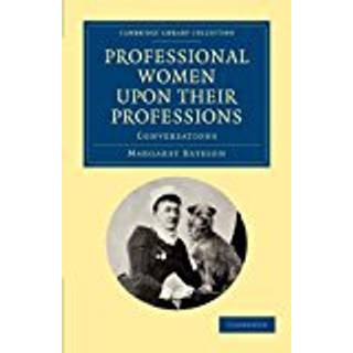 Professional Women upon their Professions