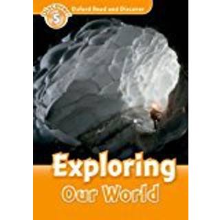 Oxford Read and Discover: Level 5: Exploring Our World
