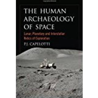 The Human Archaeology of Space