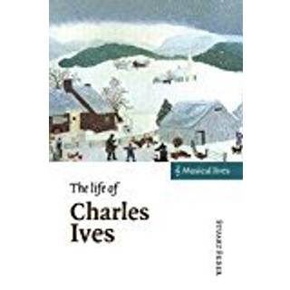 The Life of Charles Ives
