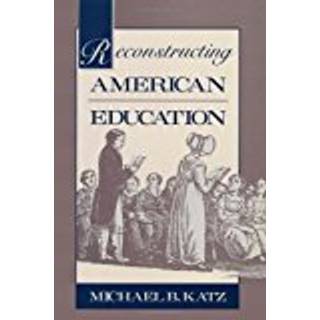 Reconstructing American Education