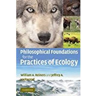 Philosophical Foundations for the Practices of Ecology