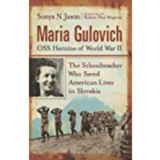 Maria Gulovich, OSS Heroine of World War II