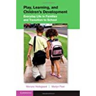 Play, Learning, and Children's Development
