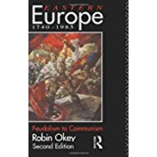 Eastern Europe 1740-1985
