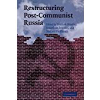Restructuring Post-Communist Russia