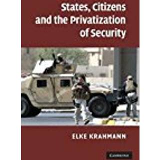 States, Citizens and the Privatisation of Security
