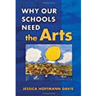 Why Our Schools Need the Arts