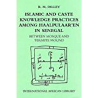 Islamic and Caste Knowledge Practices among Haalpulaaren in Senegal