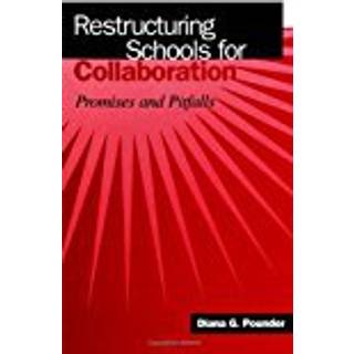 Restructuring Schools for Collaboration