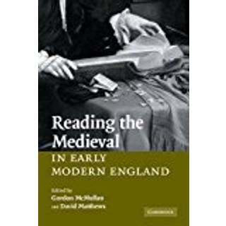 Reading the Medieval in Early Modern England