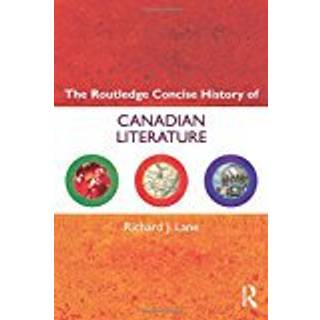 The Routledge Concise History of Canadian Literature
