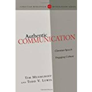 Authentic Communication – Christian Speech Engaging Culture