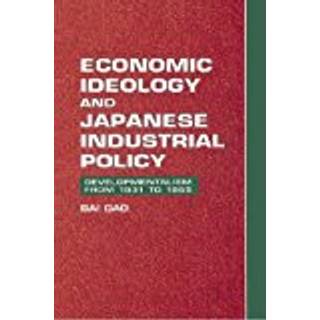 Economic Ideology and Japanese Industrial Policy