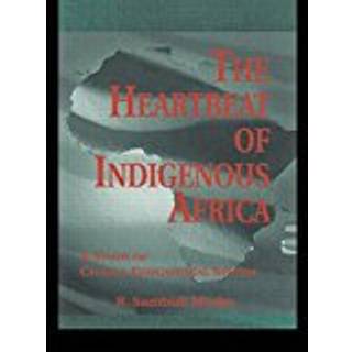 The Heartbeat of Indigenous Africa