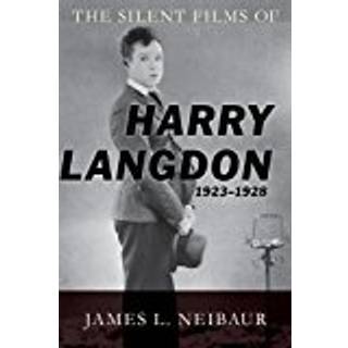 The Silent Films of Harry Langdon (1923-1928)