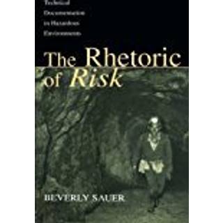 The Rhetoric of Risk
