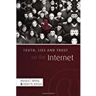 Truth, Lies and Trust on the Internet