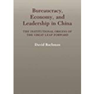 Bureaucracy, Economy, and Leadership in China