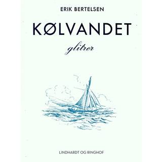 Kølvandet glitrer: Digte