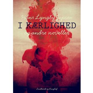 I kærlighed og andre noveller