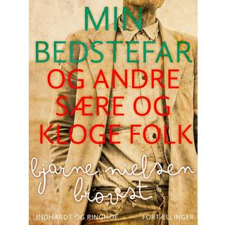 Min bedstefar og andre sære og kloge folk