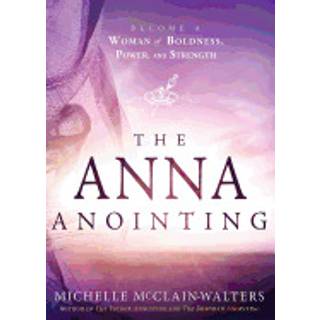 Anna Anointing, The