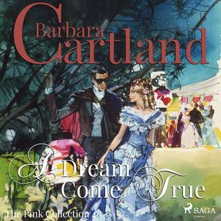 A Dream Come True (Barbara Cartland's Pink Collection 40)