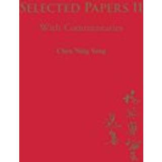 Selected Papers Of Chen Ning Yang Ii: With Commentaries
