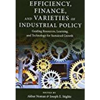 Efficiency, Finance, and Varieties of Industrial Policy (3, 2016) |