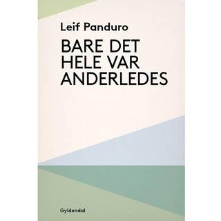 Bare det hele var anderledes