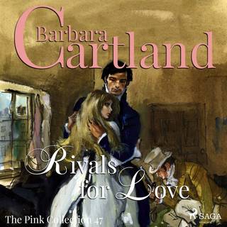 Rivals for Love (Barbara Cartland’s Pink Collection 47)