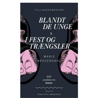 Tvillingeromanerne Blandt de Unge & I Fest og Trængsler