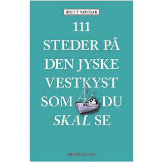 111 steder på Den jyske Vestkyst som du skal se