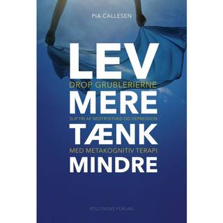 Lev mere tænk mindre