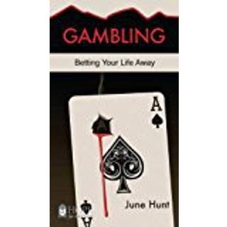 Gambling [June Hunt Hope for the Heart]