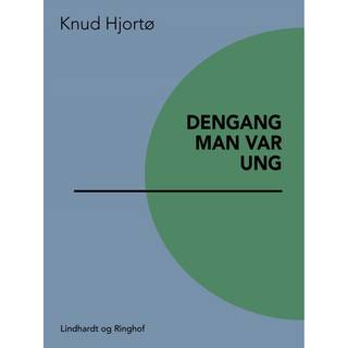 Dengang man var ung