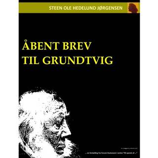 Steen Ole Hedelund Jørgensen - Åbent brev til Grundtvig